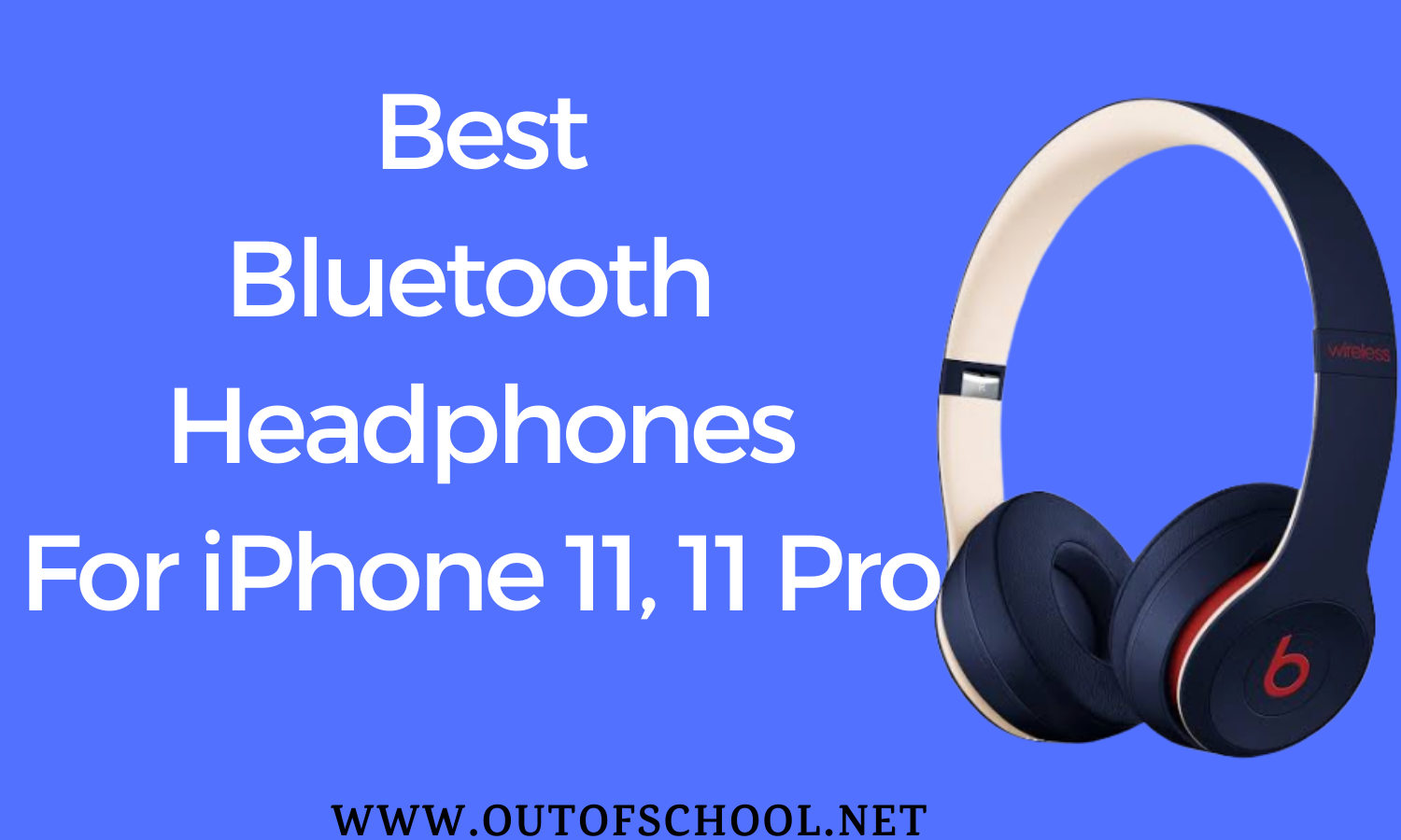 best bluetooth headphones for iPhone 11, 11 pro 